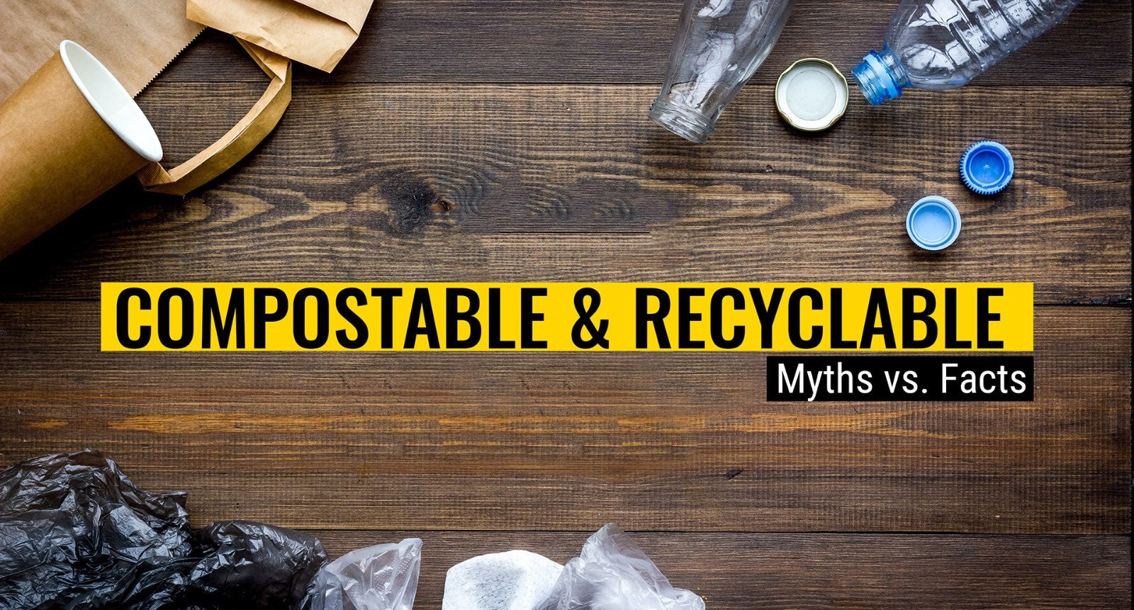 Compostable vs. Recycled for Foodservice Products