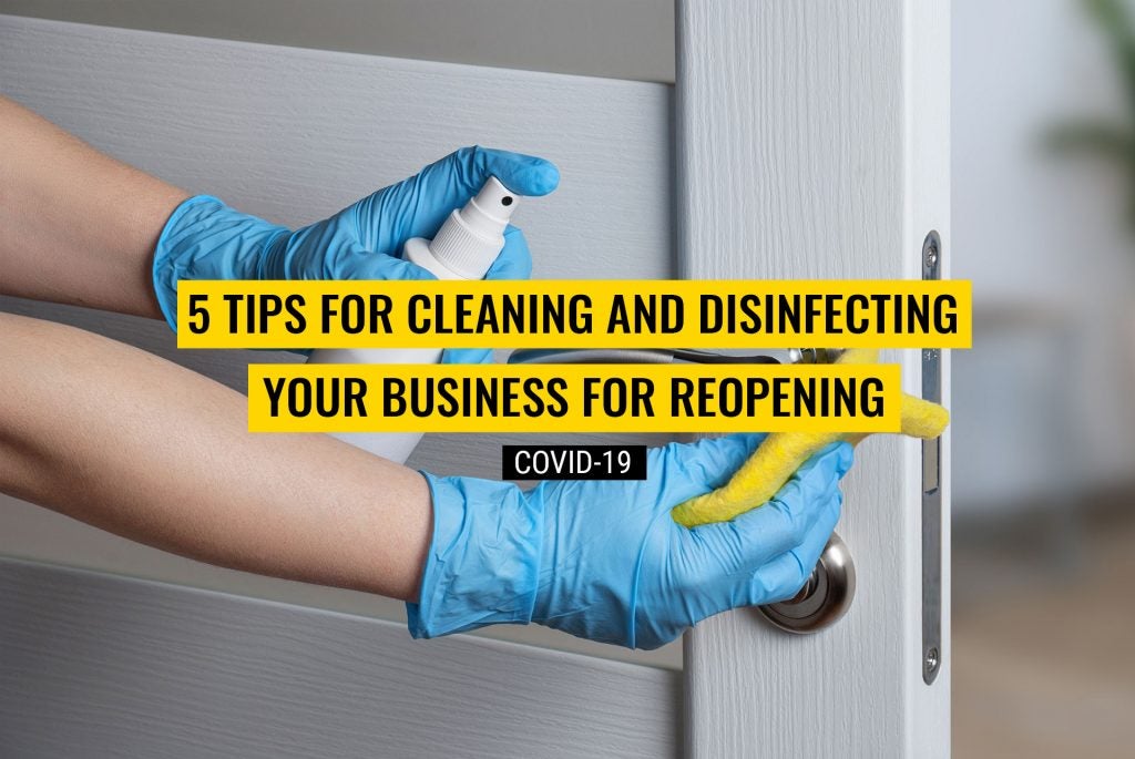 5 Tips for Cleaning and Disinfecting your Business for Reopening (COVID-19)